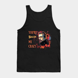 You're Bacon me crazy - Francis Bacon - fun, philosophical AI psychedelic design. Tank Top